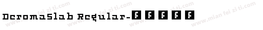 DeromaSlab Regular字体转换